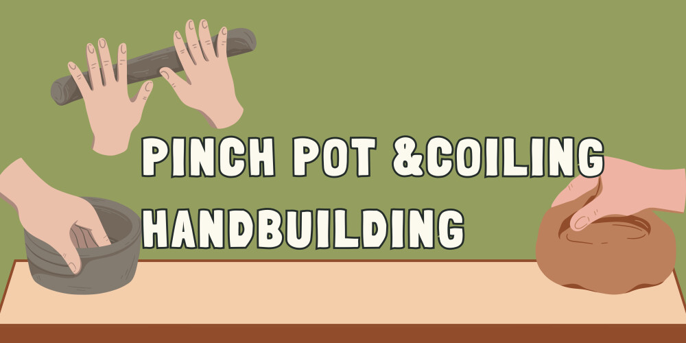 Pinch Pot/Coil Handbuilding - Delaware Pottery Studios